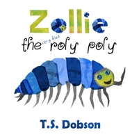 Zollie: The Very Blue Roly Poly B08P4BMRGJ Book Cover