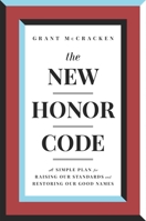 The New Honor Code: A Simple Plan for Raising Our Standards and Restoring Our Good Names 1982154640 Book Cover