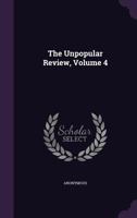 The Unpopular review, July-December 1915 Volume 4 1277576742 Book Cover