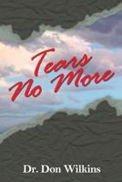 Tears No More 1596847557 Book Cover
