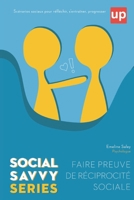 Faire preuve de re´ciprocite´ sociale - Social Savvy Series (French Edition) B0G6T2J179 Book Cover