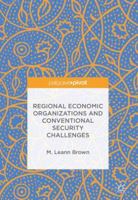 Regional Economic Organizations and Conventional Security Challenges 3319705326 Book Cover