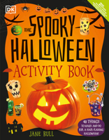 The Spooky Halloween Activity Book: 40 Things to Make and Do for a Hair-Raising Halloween! 0744080444 Book Cover