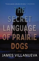 The Secret Language of Prairie Dogs 1957864478 Book Cover