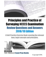 Principles and Practice of Surveying NCEES Examination Review Questions and Answers 2018/19 Edition 198420467X Book Cover