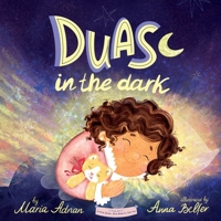 Duas in the Dark: A Bedtime Book of Duas and Gratitude (Little Duas, Big Hearts) 1067534504 Book Cover