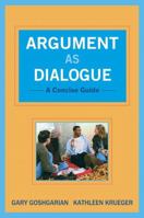 Argument as Dialogue: A Concise Guide 0205019129 Book Cover
