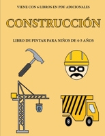 Libro de pintar para ni�os de 4-5 a�os (Construcci�n): Este libro tiene 40 p�ginas para colorear sin estr�s, para reducir la frustraci�n y mejorar la confianza. Este libro ayudar� a los ni�os muy pequ 1800250428 Book Cover