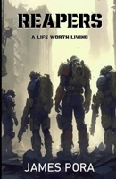 Reapers: A Life Worth Living B0BW2RKFXF Book Cover