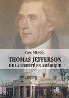 Thomas Jefferson - De la liberté en Amérique 2383261130 Book Cover