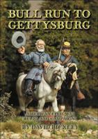 Bull Run to Gettysburg: American Civil War Rules and Campaigns 1901543226 Book Cover