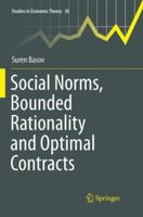 Social Norms, Bounded Rationality and Optimal Contracts 9811010390 Book Cover