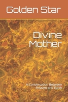 Divine Mother: A Conversation Between Heaven and Earth 167776113X Book Cover