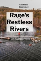 Rage's Restless Rivers: Understanding Teen's Anger, Guiding Pathways to Peaceful Resolution B0FGWP5LGW Book Cover