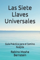 Las Siete Llaves Universales: Guía Práctica para el Camino Noájida (Spanish Edition) B0GRM97JGX Book Cover