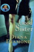 The Good Sister 0312984685 Book Cover