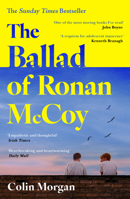 The Ballad of Ronan McCoy: The Sunday Times bestselling coming-of-age literary fiction novel about friendship and first love for fans of Douglas Stuart and Andrew O’Hagan 0008765057 Book Cover