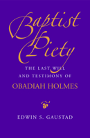 Baptist Piety: The Last Will and Testimony of Obadiah Holmes 0817012044 Book Cover