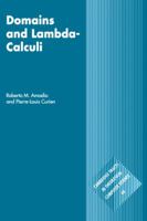 Domains and Lambda-Calculi (Cambridge Tracts in Theoretical Computer Science) 0521062926 Book Cover