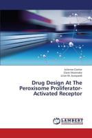 Drug Design At The Peroxisome Proliferator-Activated Receptor 3659255785 Book Cover