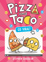 Pizza and Taco: Go Viral!: (A Graphic Novel) 0593814541 Book Cover