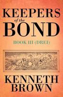 Keepers of the BOND III (Drei) 1462033059 Book Cover