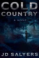 Cold Country: A Novel 1729125557 Book Cover