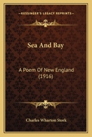 Sea and bay; a Poem of New England 1437068154 Book Cover