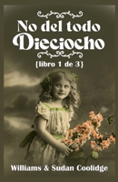 No del todo Dieciocho ( Libro 1 de 3) B0C5PCYGMQ Book Cover