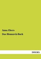Das Bismarck-Buch 1174663928 Book Cover