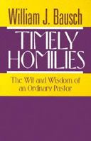 Timely Homilies: The Wit and Wisdom of an Ordinary Pastor 0896224260 Book Cover