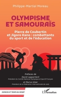 Olympisme et samouraïs: Pierre de Coubertin et Jigoro Kano : combattants du sport et de l’éducation (Espaces Et Temps Du Sport) (French Edition) 2336459558 Book Cover