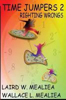 Time Jumpers 2: Righting Wrongs 1493605518 Book Cover