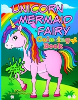 UNICORN, MERMAID & FAIRY Coloring Book - For Kids Ages 4-8: Bonus: 12 Positive Affirmations B091WCSTNR Book Cover
