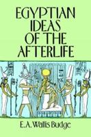 Egyptian Religion: Egyptian Ideas of the Future Life 0140190171 Book Cover