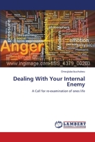 Dealing With Your Internal Enemy: A Call for re-examination of ones life 3659598100 Book Cover