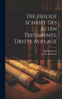 Die Heilige Schrift Des Alten Testaments, Dritte Auflage 1295377411 Book Cover