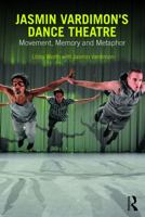 Movement, Memory and Metaphor in Jasmin Vardimon's Dance Theatre 0415741637 Book Cover