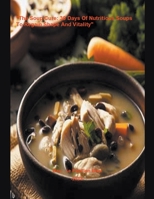 The Soup Cure: 30 Days Of Nutritious Soups To Regain Shape And Vitality B0C2P7SPDK Book Cover