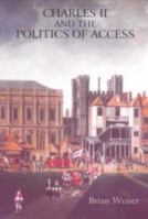 Charles II and the Politics of Access 1843830205 Book Cover