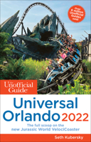 The Unofficial Guide to Universal Orlando 2022 1628091258 Book Cover