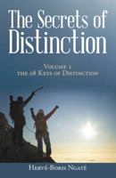 The Secrets of Distinction: Volume 1 the 08 Keys of Distinction 1973632268 Book Cover