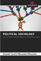POLITICAL SOCIOLOGY: keys to a better understanding of current political events 6206824195 Book Cover
