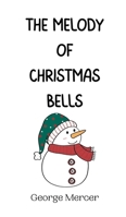 The Melody of Christmas Bells 991694086X Book Cover
