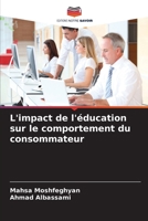 L'impact de l'éducation sur le comportement du consommateur (French Edition) 620666824X Book Cover