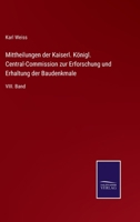 Mittheilungen der Kaiserl. Königl. Central-Commission zur Erforschung und Erhaltung der Baudenkmale: VIII. Band 3375072341 Book Cover