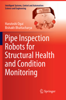 Pipe Inspection Robots for Structural Health and Condition Monitoring 8132237498 Book Cover