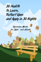 30 Hadith to Learn, Reflect Upon and Apply hn 30 Nights ( Ramadan Books for Kids and Adults ): (English and Arabic Edition) B086PN2FGW Book Cover