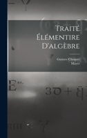 Traité Élémentire D'algèbre 1016434669 Book Cover
