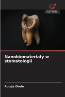 Nanobiomaterialy w stomatologii (Polish Edition) 620845686X Book Cover